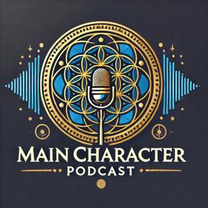 Main Character Podcast