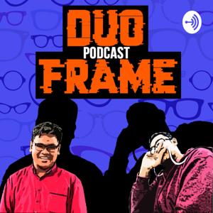 Duo Frame Podcast