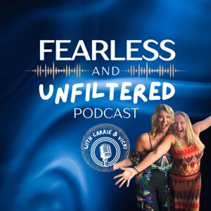 Fearless and Unfiltered Podcast w/Carrie & Vicki