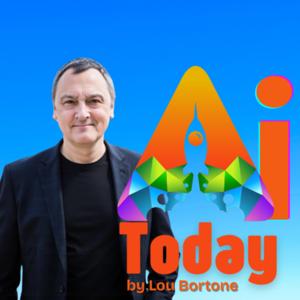 AI Today with Lou Bortone