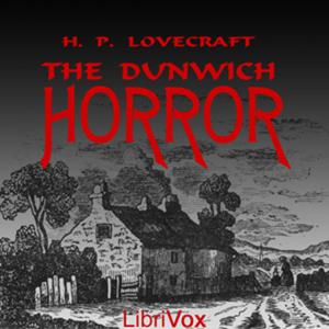 The Dunwich Horror by H. P. Lovecraft