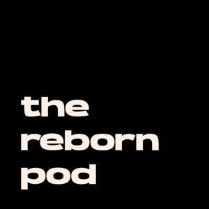 The Reborn Pod
