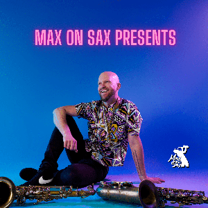 Max on sax presents
