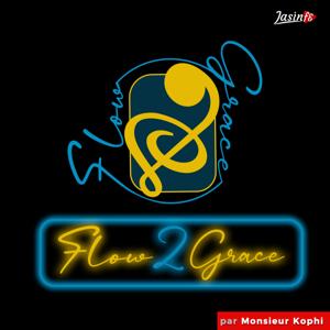 Flow 2 Grâce #F2G