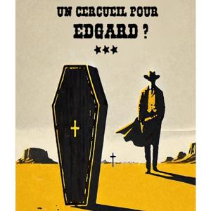 UN CERCUEIL POUR EDGARD ?