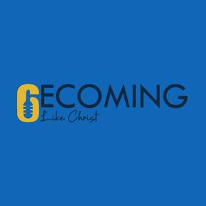 6ecoming Like Christ