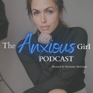 The Anxious Girl Podcast