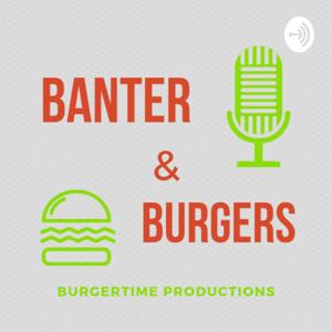 Banter & Burgers