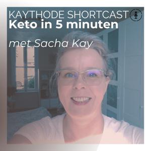 Kaythode Shortcast – Keto in 5 minuten