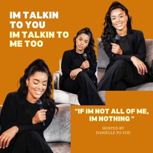 Danielle To You 's Podcast