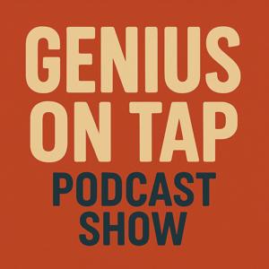 Genius On Tap Podcast