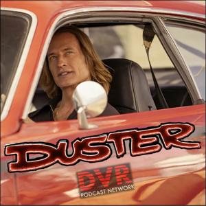 Duster by DVR Podcast Network