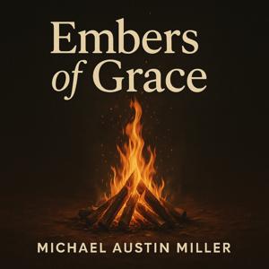 Embers Of Grace
