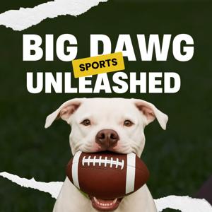 Big Dawg Sports Unleashed