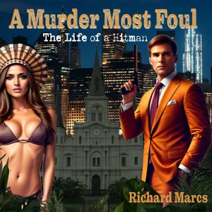 A Murder Most Foul: The Life of a Hitman
