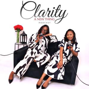 Clarity A New Thing Podcast