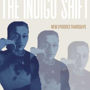 THE INDIGO SHIFT