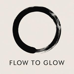 Flow to Glow