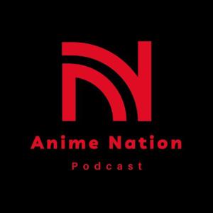 Anime Nation Podcast