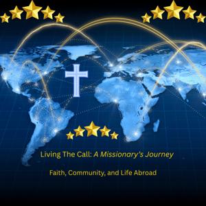 Living The Call: A Missionary's Journey