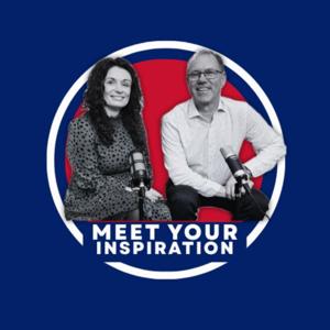 Meet Your Inspiration Podcast