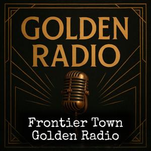 Frontier Town - Golden Radio