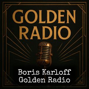 Boris Karloff - Golden Radio
