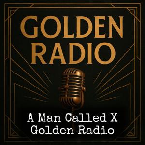 A Man Called X - Golden Radio
