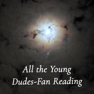 All the Young Dudes-Fan Reading