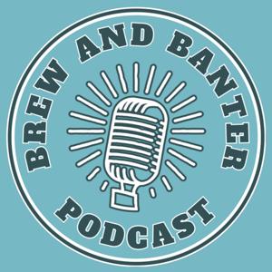 Brew and Banter: The Weekly Banter
