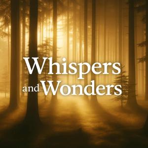 Whispers and Wonders with Garrett Andrew