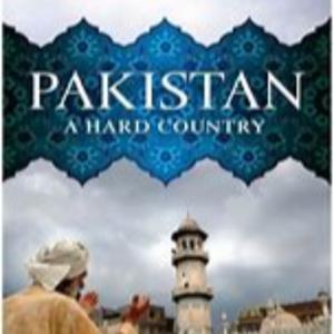 Contours of a Hard Country -Exploring Pakistan through the Lens of Anatol Lieven