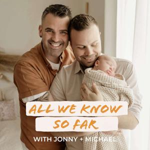 All We Know. So Far. Our experience of Surrogacy in Australia