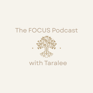 The FOCUS Podcast with Taralee