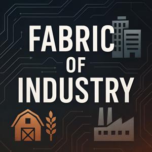 The Fabric of Industry Podcast