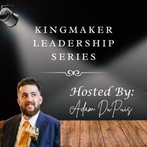 Kingmaker Leadership Series