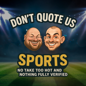 Don't Quote Us Sports