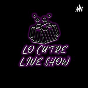 LO CUTRE LIVE SHOW