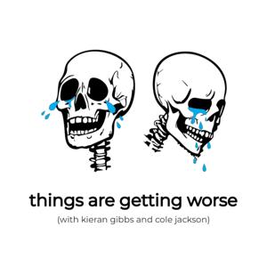 things are getting worse