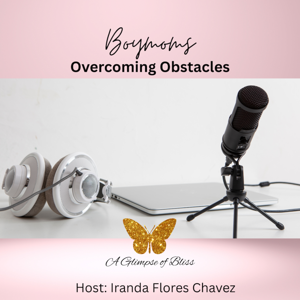 Boymoms Overcoming Obstacles - Mom Empowerment & Faith