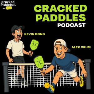 Cracked Paddles Podcast (Pickleball Podcast) by Cracked Racquets