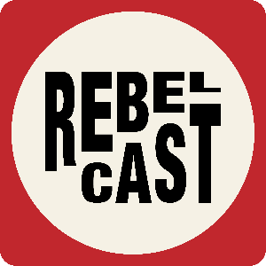 Rebelcast