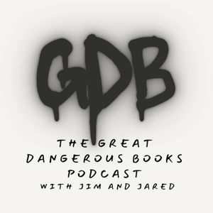 The Great Dangerous Books Podcast