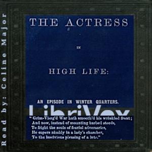 Actress in High Life: An Episode in Winter Quarters, The, Susan Petigru King-Bowen