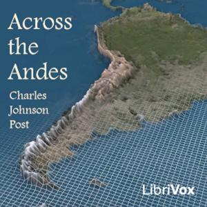 Across the Andes, Charles Johnson Post