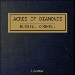 Acres of Diamonds. Russell Conwell