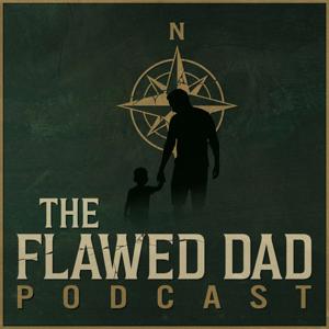 The Flawed Dad Podcast
