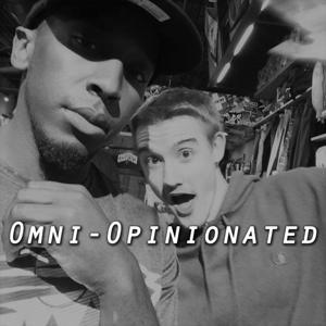 Omni-Opinionated