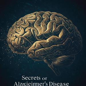 The secrets of alzheimer's disease