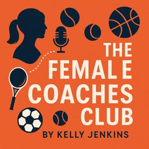 The Female Coaches Club Podcast